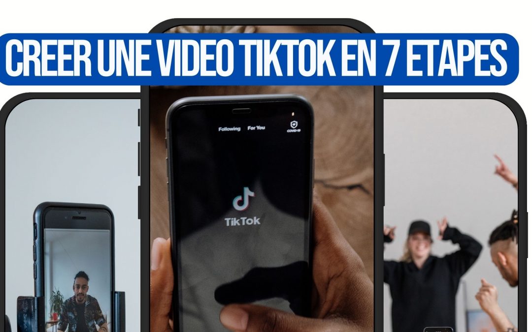 Créer sa première vidéo verticale avec tiktok en 7 étapes